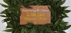 Old-School Marijuana Strains